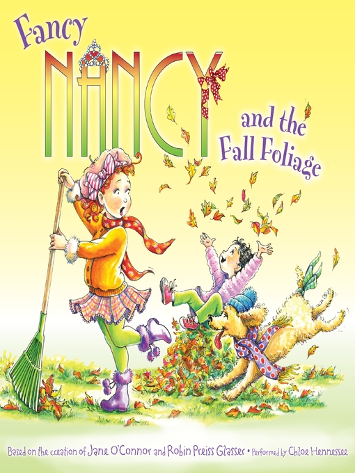 Title details for Fancy Nancy and the Fall Foliage by Jane O'Connor - Available